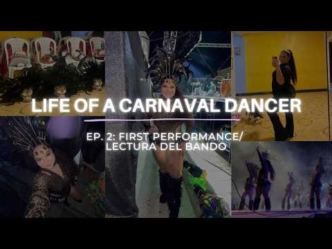 Life of a Carnaval Dancer Ep 2: First Performance/Lecture Del Bando