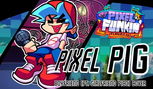 【FNF优质模组】Pixel Pig但是由Pico，BF，GF共同演唱！！Pixel Pig Cover V2 (Pixel Funkin' Playable