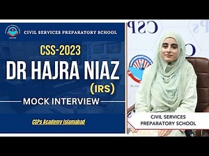 CSS 2023 Mock Interview | Dr.Hajra Niaz (IRS) | CSS Exam Preparation | CSPs Academy Islamabad
