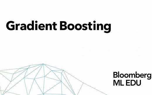 【彭博社Bloomberg—机器学习基础系列课程】第23讲.梯度提升法.Gradient-Boosting（共30集）
