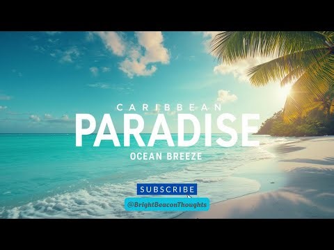 🌿 Caribbean Paradise – 8 Hours of Ocean Breeze & Calming Waves ✨