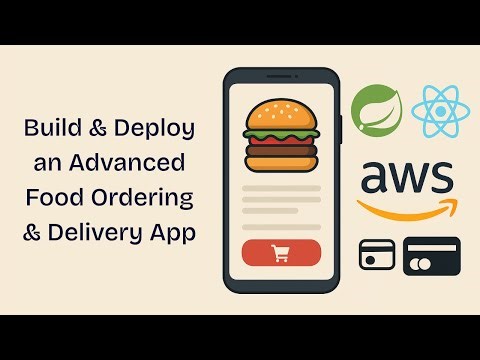 Build a Full-Stack Food Ordering & Delivery App: Spring Boot, React,Payments, & AWS Cloud Deployment