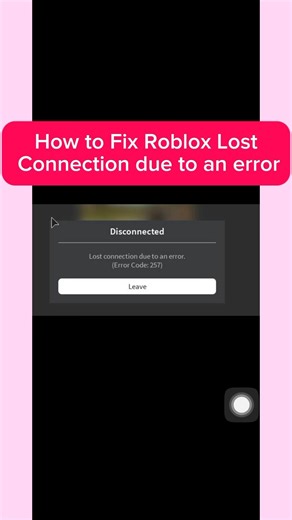Fix Roblox Error Code 257 Lost connection Due to Error (2026)