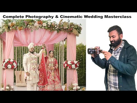 Indian Wedding Masterclass: Complete Photography & Cinematic Videography Tutorial + Vlog