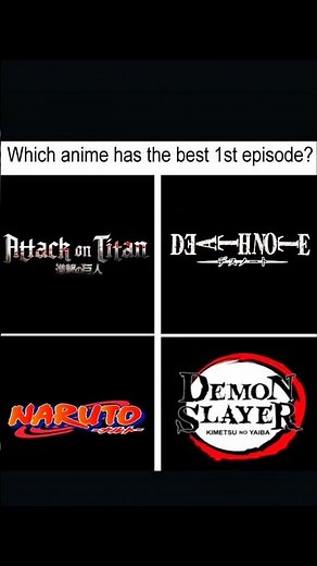Which anime has the best first episode 🤔😱 ? #aot #eren #naruto #deathnote #demonslayer #anime