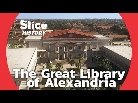 The Great Library of Alexandria: The World’s First Research Center I SLICE HISTORY