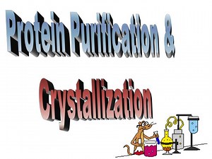 Protein Purification &amp; Crystallization - SlideServe