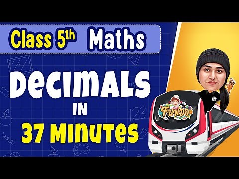 DECIMALS in 37 Minutes || Class 5 Maths || Exam Express
