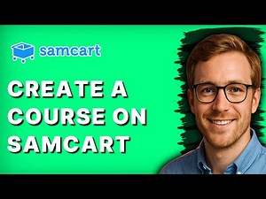 How to Create a Course on Samcart [2026 Full Guide]