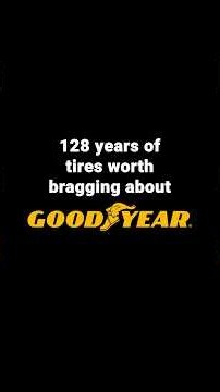 128 years of tires worth bragging about.