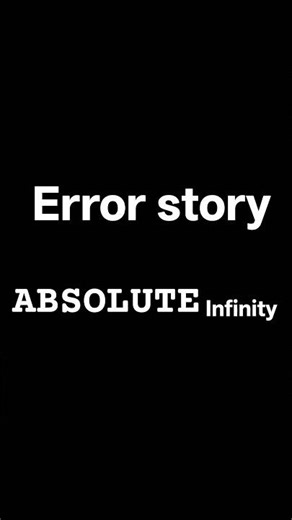 ABSOLUTE infinity The end