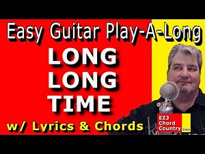 LONG LONG TIME - Easy Guitar - PLAY-A-LONG - Linda Ronstadt