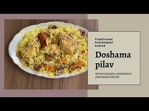 Azerbaijani doshama pilaf- Döşəmə plov- Azerbaycan pilavı
