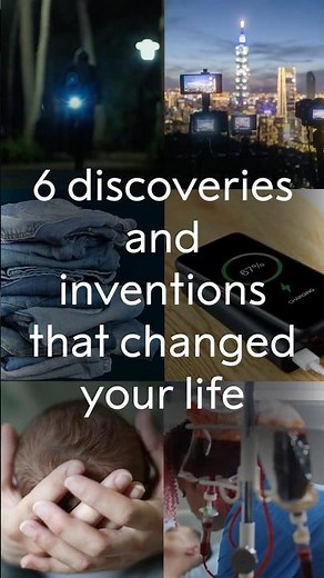 6 discoveries and inventions that changed your life