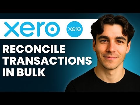How To Reconcile Hundreds Of Transactions In Xero (Tutorial 2026)