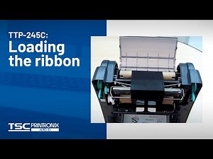 TSC TTP-245C: Loading the ribbon