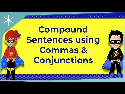Compound Sentences using Commas & Conjunctions