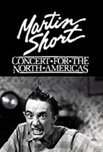 Martin Short: Concert for the North Americas - Movie