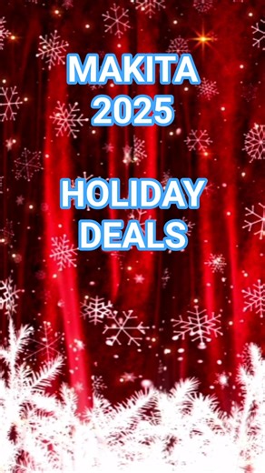 2025 Makita Holiday Deals - Home Depot Canada #HolidaysOnShorts