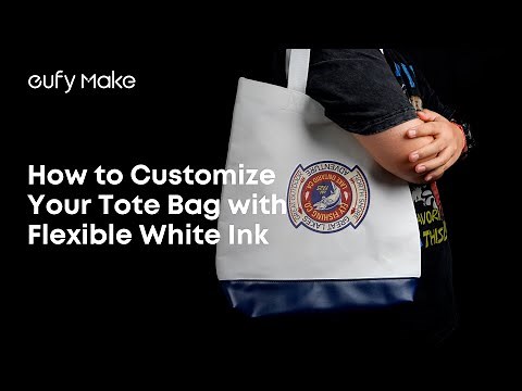 How to Customize Your Tote Bag with Flexible White Ink #eufymake
