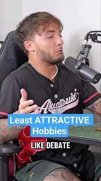 LEAST ATTRACTIVE HOBBIES according to women