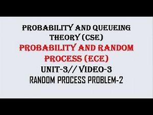 RANDOM PROCESS PROBLEM-2 | PQT,PRP UNIT-3 VIDEO-3