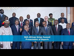 36th African Union Summit | Presentation of Reports by President Kagame.