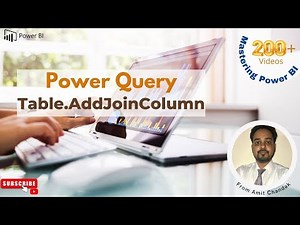 Power BI Beginners 201: what is Power Query Table.AddJoinColumn