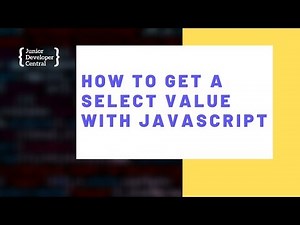How To Get a Select Value With JavaScript