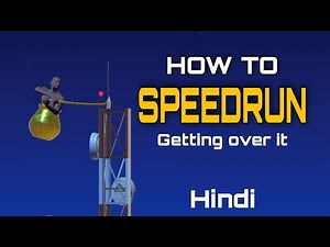 How To Complete / Speedrun Getting Over It Android In Hindi