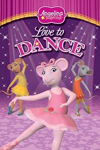 Angelina Ballerina: Love to Dance