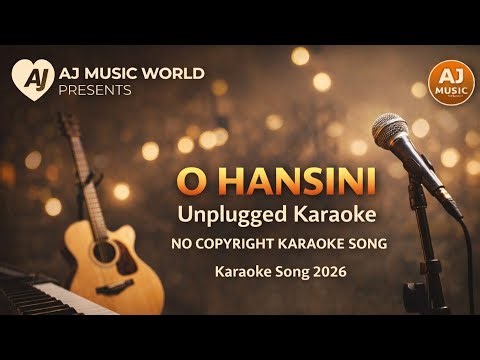 O Hansini (Unplugged) | Karaoke Song 2026 | Aj Music World | Unplugged Karaoke