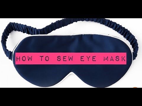 How to Sew Eye Mask - DIY Sleep masks project- Easy Sewing Projects-#DIY