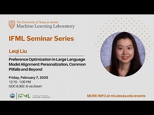 IFML Seminar: 02/07/2025 - Preference Optimization in Large Language Model Alignment