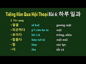 Học Tiếng Hàn Qua Hội Thoại Bài 6: 하루 일과 Công việc của một ngày | Hàn Quốc Sarang
