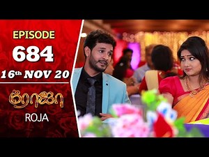 ROJA Serial | Episode 684 | 16th Nov 2020 | Priyanka | SibbuSuryan | SunTV Serial |Saregama TVShows