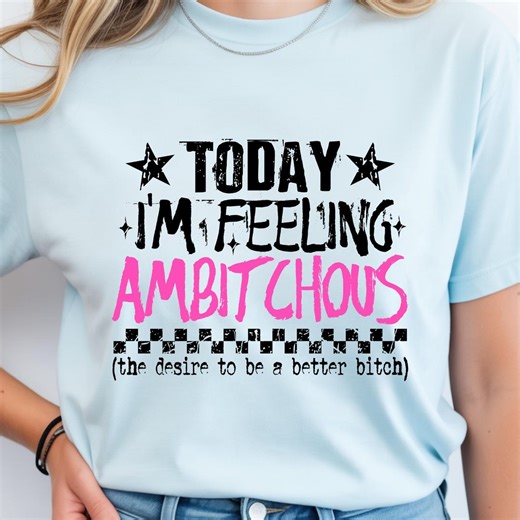 Ambitious Graphic Tee, Funny Slogan T-shirt - Etsy