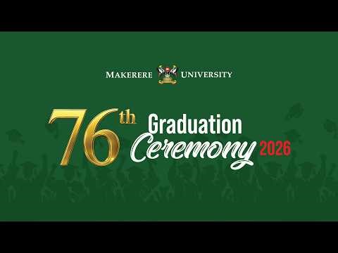 76TH Makerere University Graduation Ceremony - DAY 3 (25TH FEB 2026)