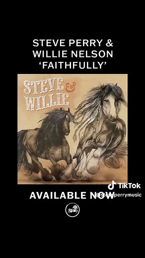 Steve Perry & Willie Nelson Collaborate on 'Faithfully'