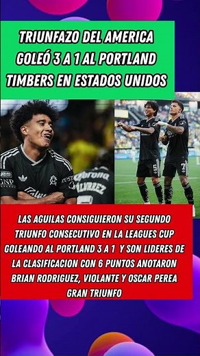 Club America goleó 3 a 1 al Portland Timbers en Estados Unidods por la Leagues Cup 2026