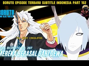 Boruto Episode Terbaru Subtitle Indonesia Part 152 #anime #boruto #naruto #borutotwobluevortex #borutothenextgeneration #borutonextgeneration #borutotimeskip #BorutoEpisodeTerbaru | Gery Cokolatos