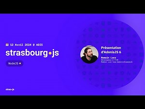 Présentation d'AdonisJS 6 par Romain Lanz