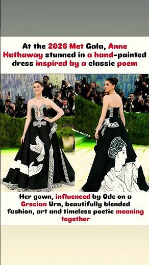 Anne Hathaway Turns Art Into Fashion at Met Gala 2026 🎨✨