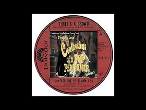 Three's A Crowd * Confessions Of Timmy Lea