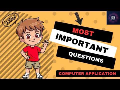Most Important Questions for Computer Application | ICSE | 2026