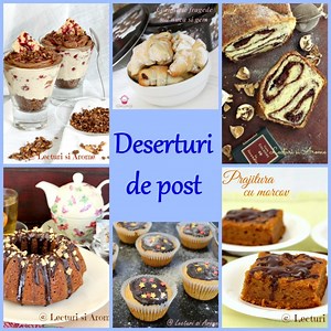 10 deserturi de post delicioase si usor de facut - Lecturi si Arome