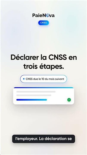 Déclarer la CNSS en trois étapes.
