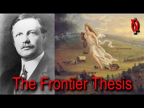 The Frontier Thesis - Frederick Jackson Turner and American exceptionalism