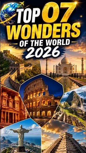 🤯 You Won't Believe These 7 Wonders of the World in 2026 🤔🤗🌍 #wonder #top7 #tajmahal #wonders