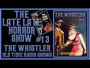 The Whistler Mystery Thriller Old Time Radio Shows All Night Long #13